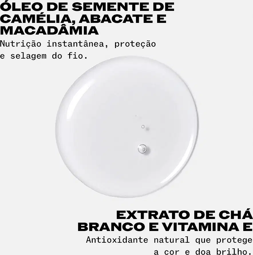Óleo de semente de camelia, abacate e macadâmia em embalagem circular branca. Nutrição instantânea, proteção e selagem do fio. Extrato de chá branco e vitamina E como antioxidante natural que protege a cor e o brilho.