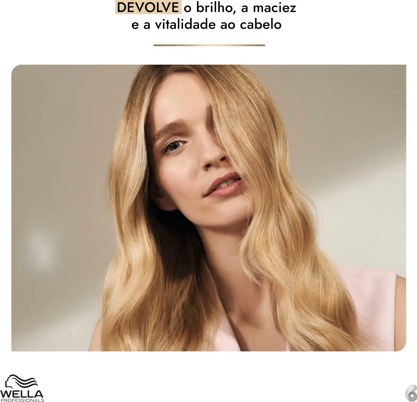 A imagem apresenta uma mulher com cabelos loiros ondulados, em um ambiente neutro, com a marca Wella Professionals destacada, sugerindo um produto para brilho, maciez e vitalidade do cabelo.