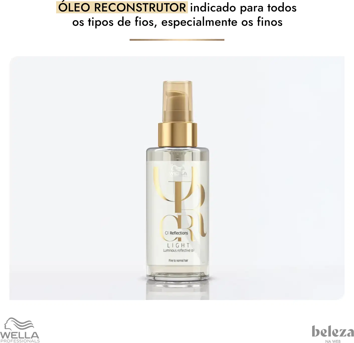 Frasco de 30 ml do produto Wella Professionals Oil Reflections Light, um óleo para reflexos luminosos, com embalagem em tons de bege e branco.