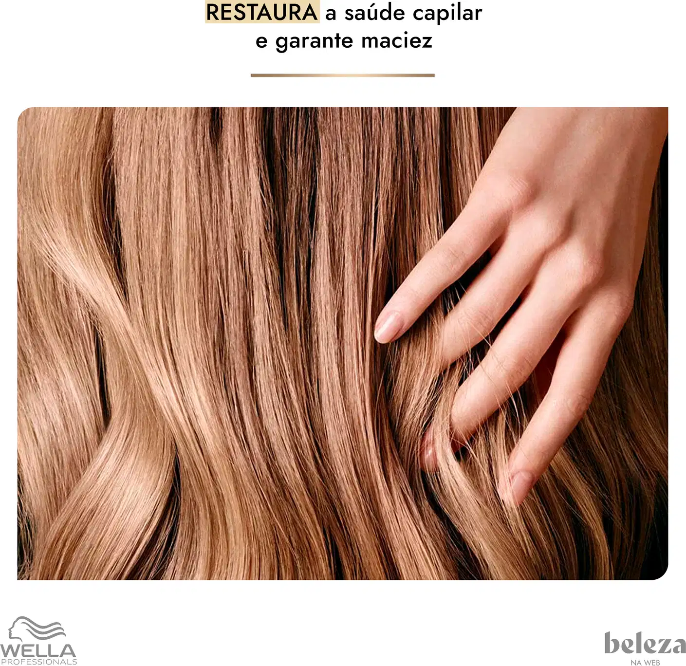 A imagem mostra uma textura de cabelos longos e lisos, em tons de castanho claro, com a marca Wella Professionals destacada. O foco está na qualidade e saúde capilar, sugerindo um ambiente de cuidados e tratamento de beleza.