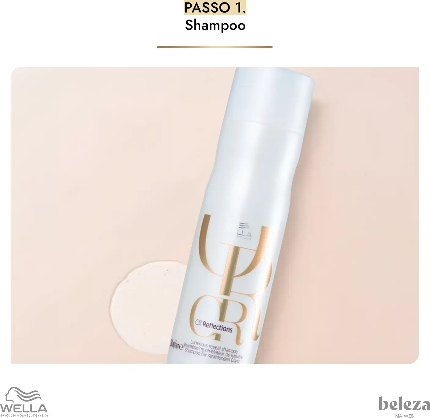 Frasco branco com rótulo dourado da linha Oil Reflections da Wella Professionals. Texto "PASSO 1. Shampoo" indica que se trata de um shampoo dessa linha de produtos.