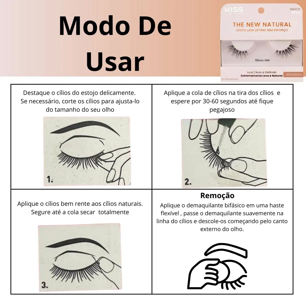 A imagem contém instruções ilustradas em quatro etapas sobre como aplicar corretamente os cílios postiços. As instruções estão em português e incluem desenhos simples de olhos e mãos aplicando os cílios.