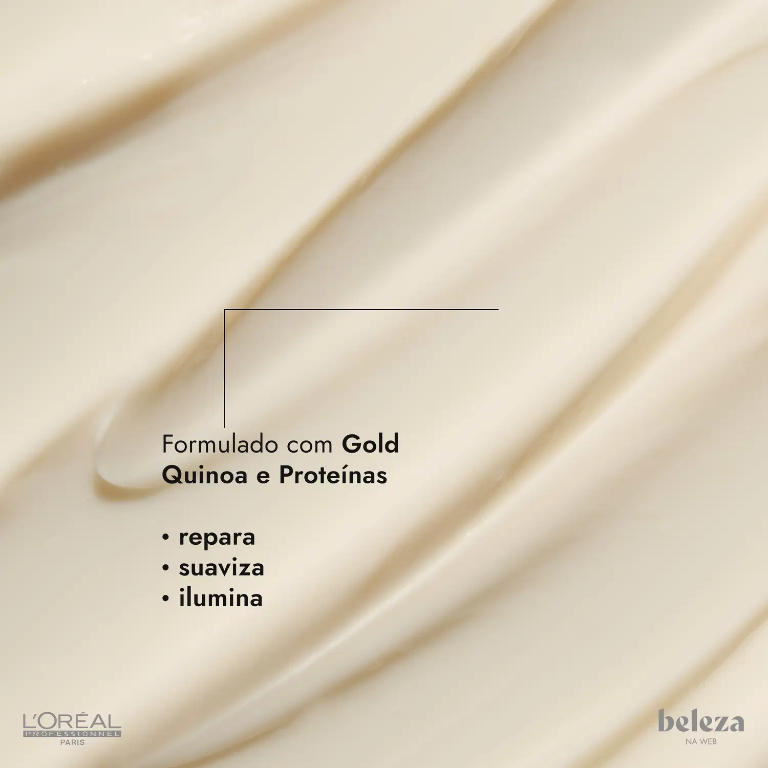 Formulado com Gold Quinoa e Proteínas, repara, suaviza e ilumina.