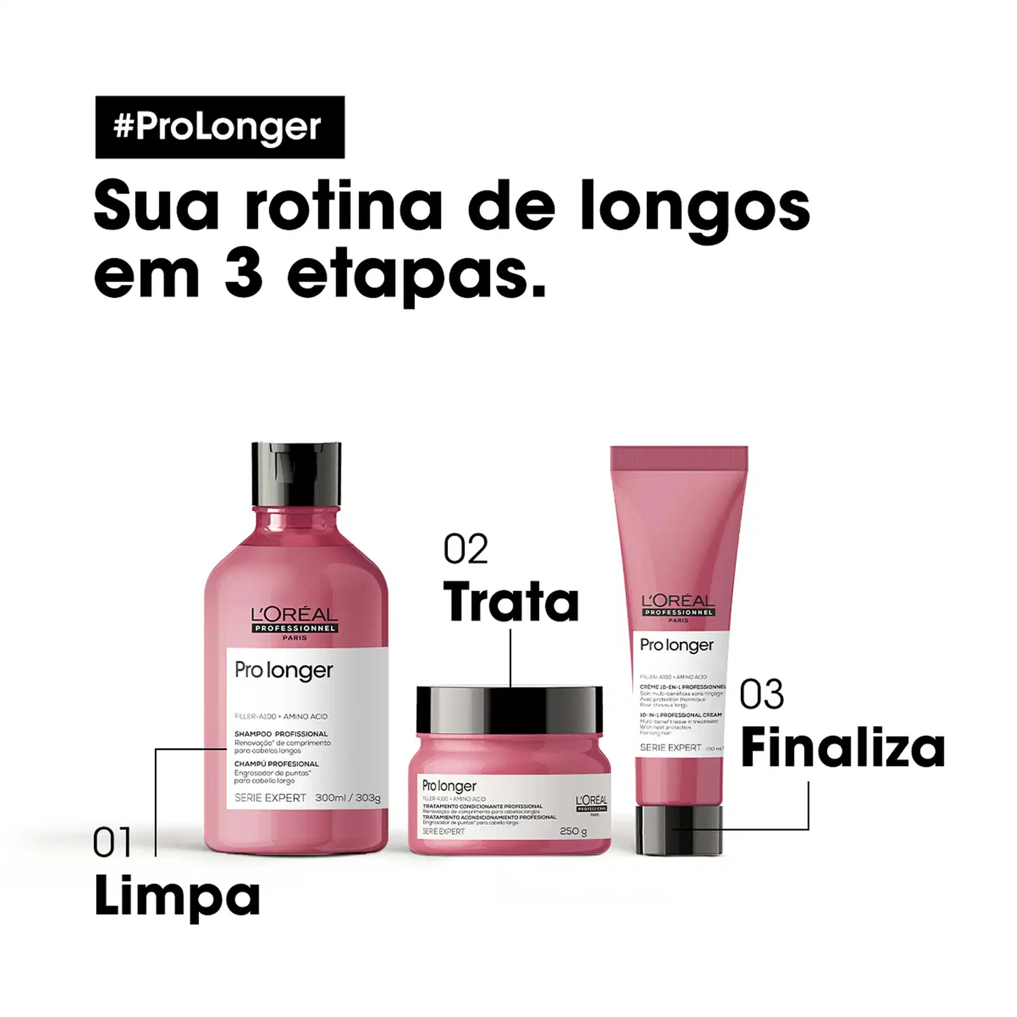 O produto de beleza da L'Oréal Professionnel é a linha Pro Longer, composta por um shampoo de 300ml/303g, um creme de tratamento de 250g e um finalizador em embalagem menor. As cores predominantes são o rosa e o preto.