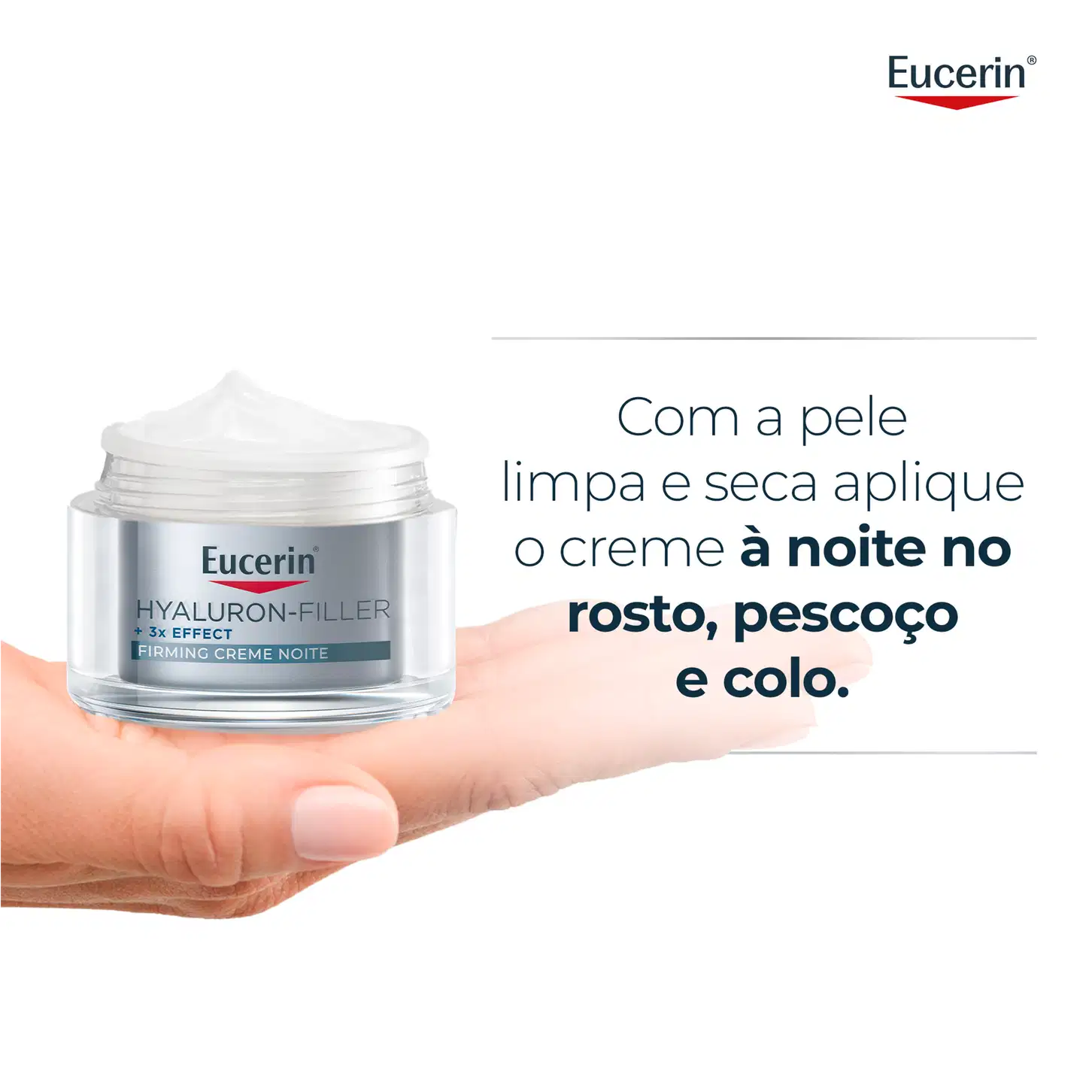 Imagem de um pote de creme facial da marca Eucerin, com texto "Hyaluron-Filler + 3x Effect Firming Creme Noite" e "Com a pele limpa e seca, aplique o creme à noite no rosto, pescoço e colo".