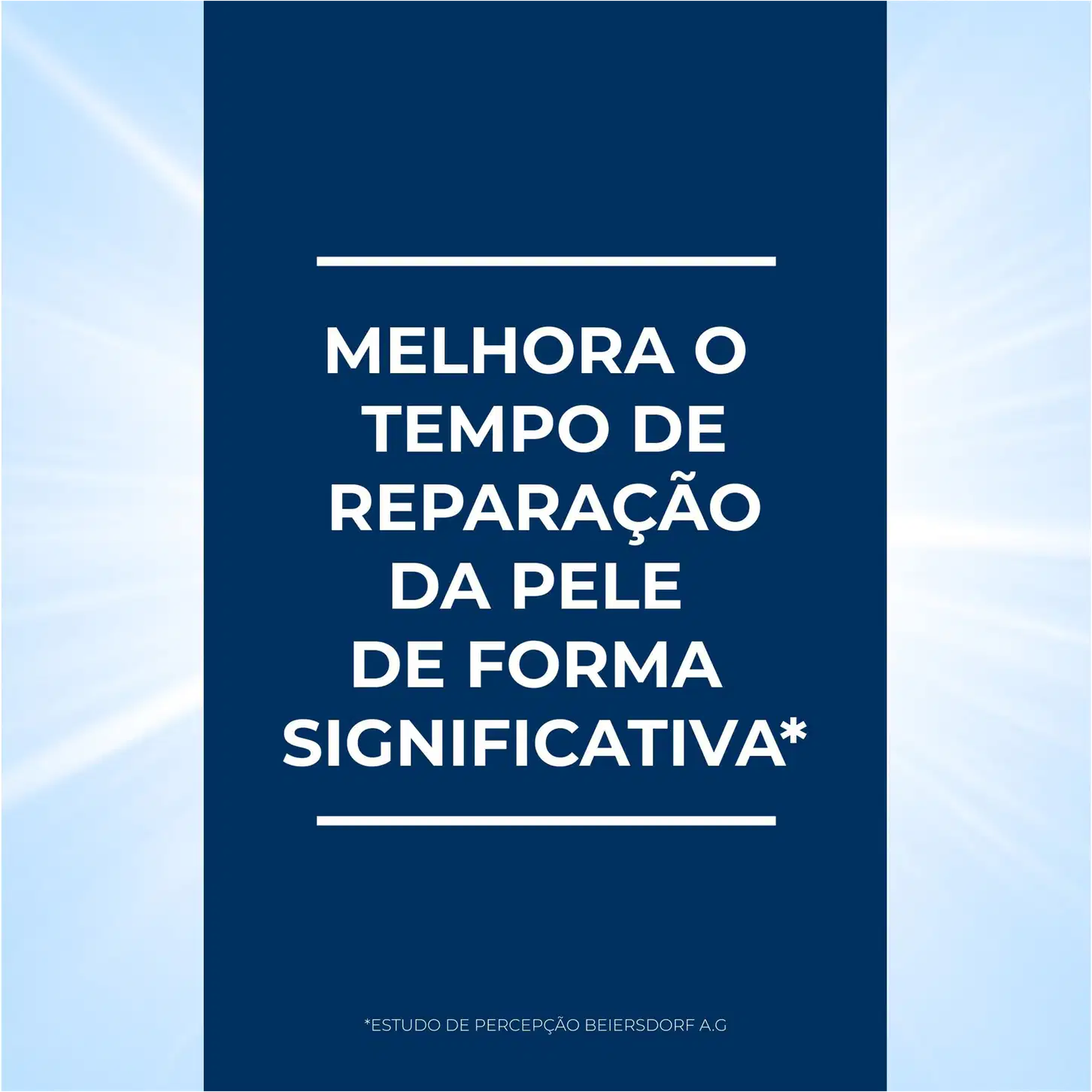 Imagem de fundo azul com texto branco: "MELHORA O TEMPO DE REPARAÇÃO DA PELE DE FORMA SIGNIFICATIVA*. *ESTUDO DE PERCEPÇÃO BEIERSDORF A.G."