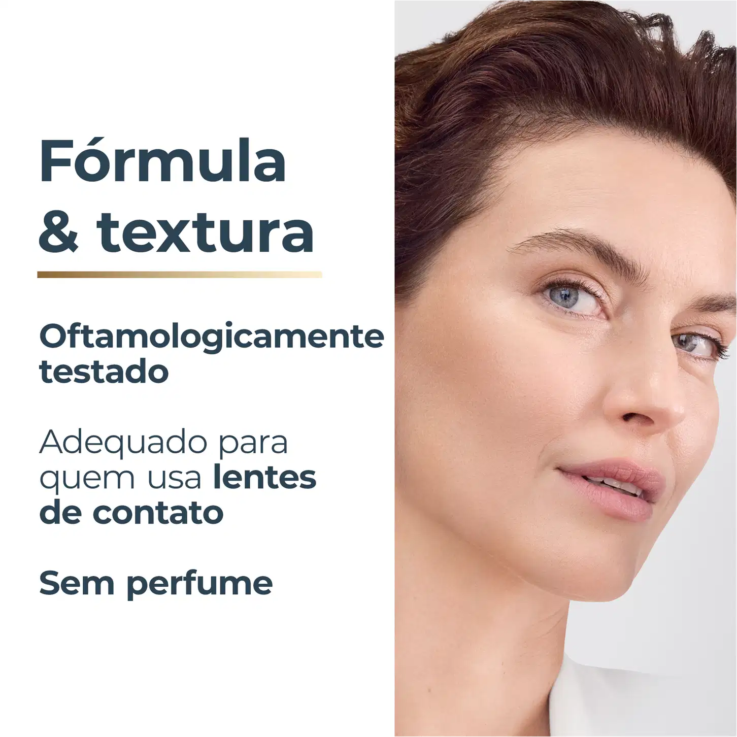 Embalagem de item de perfumaria com fórmula e textura testadas oftalmologicamente, adequada para usuários de lentes de contato, sem perfume.