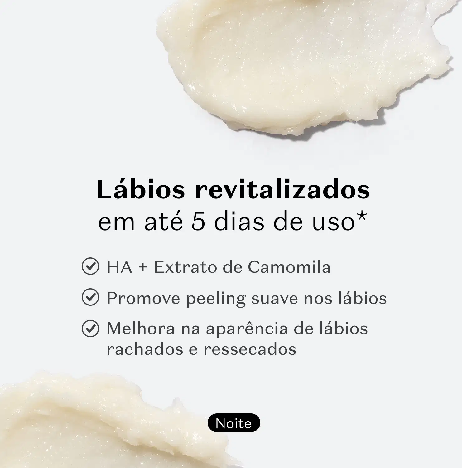 Duas pequenas quantidades do balm labia noturno em fundo azul claro e texto preto com os benefícios do produto.