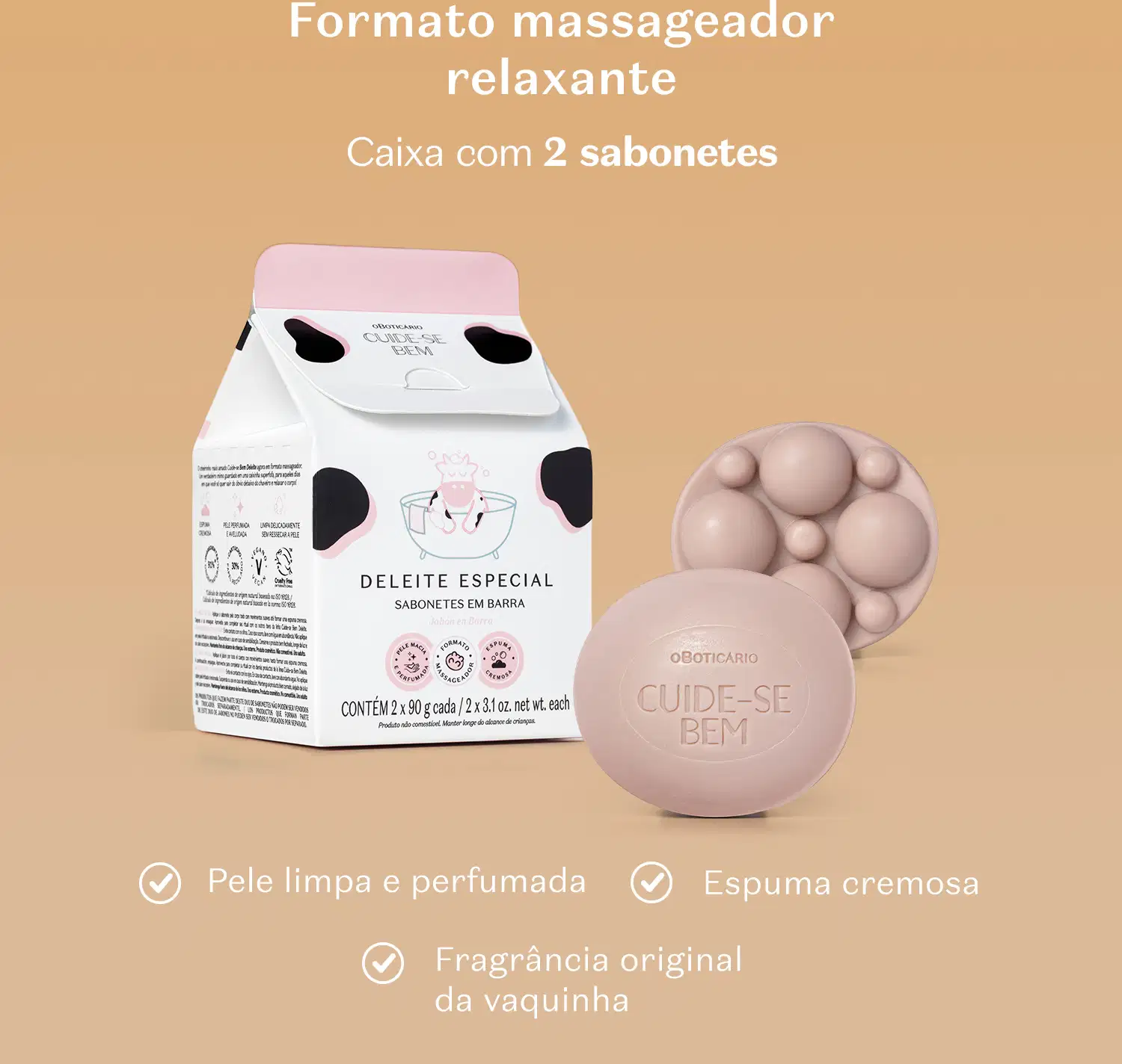 A imagem mostra a caixa e os sabonetes em barra da linha Cuide-se Bem Deleite, trazendo informações como "Formato massageador relaxante", "Caixa com dois sabonetes", "`Pele limpa e perfumada", "Espuma cremosa" e "Fragrância original da vaquinha"