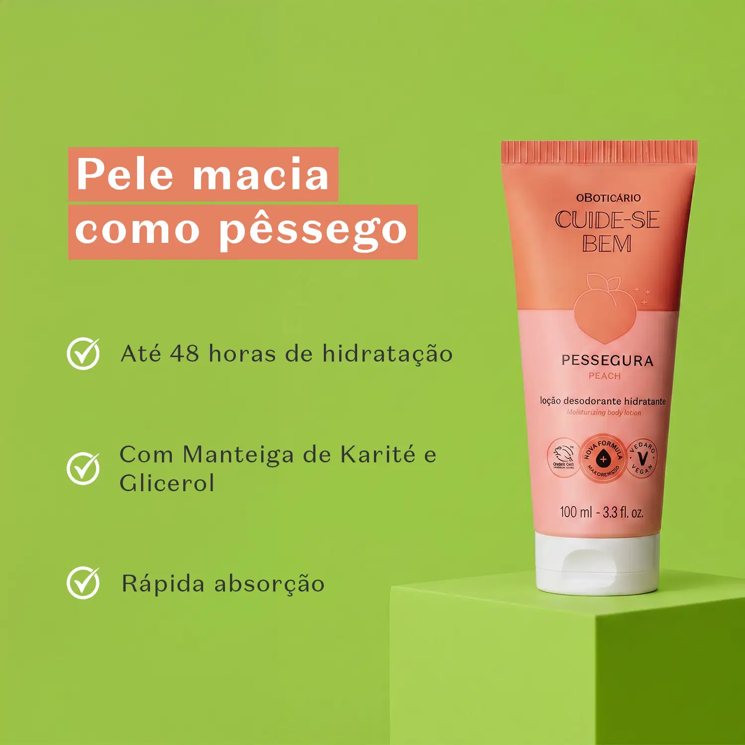 Imagem da embalagem loção hidratante Cuide-se Bem Pessegura sobre superfície e fundo verde, com texto: "Pele macia como pêssego", "Até 48 horas de hidratação", "Com Manteiga de Karité e Glicerol" e "Rápida absorção".