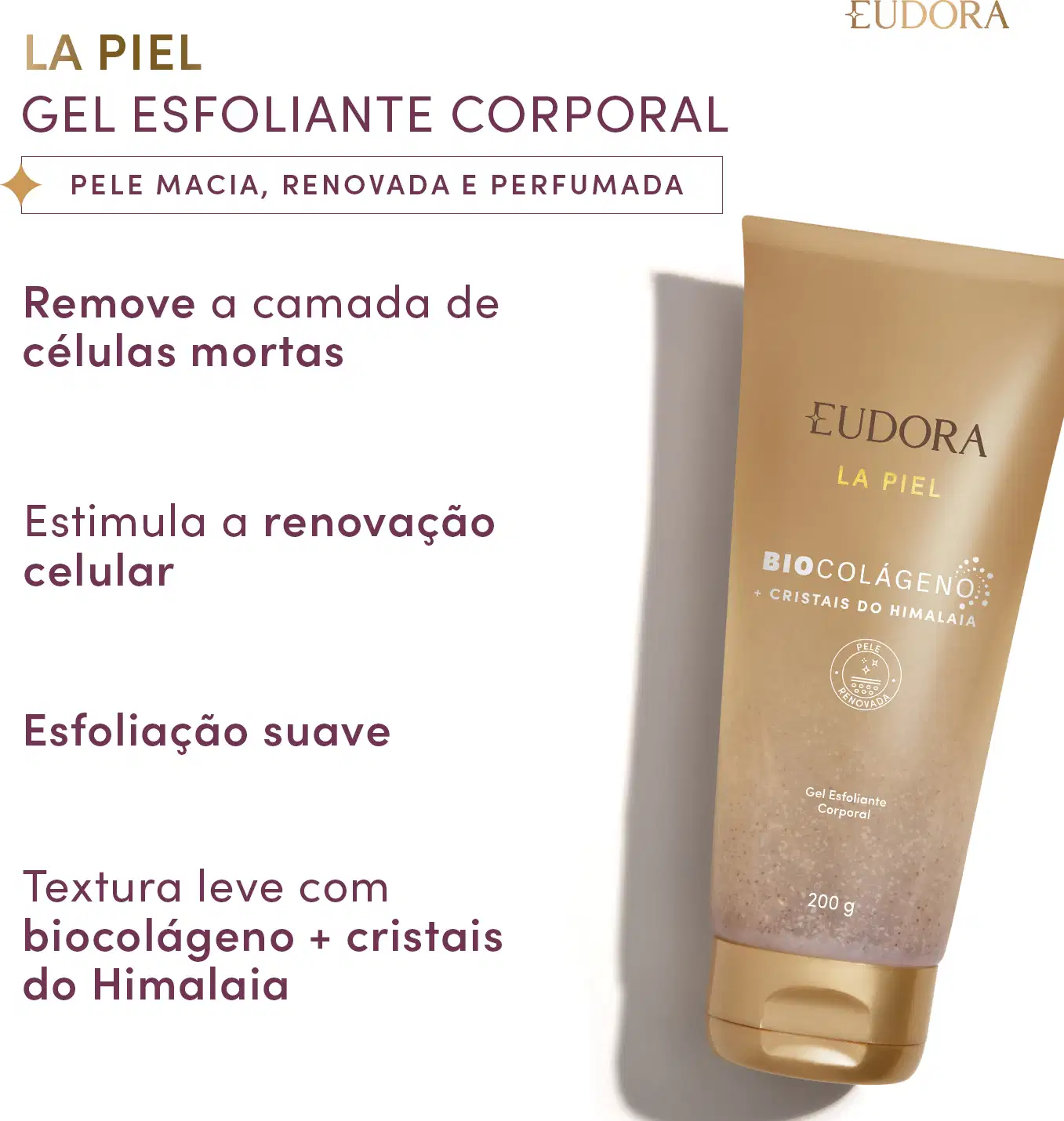 Gel esfoliante corporal La Piel que remove a camada de células mortas, estimula a renovação celular e possui textura leve com biocolageno e cristais do Himalaia.
