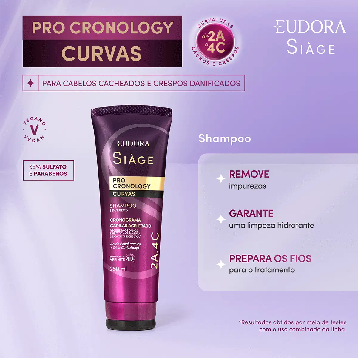 Card do produto Shampoo da linha Pro Cronology da marca Eudora Siàge. Ao lado do produto, os dizeres: remove impurezas; garante uma limpeza hidratante; prepara os fios para o tratamento.