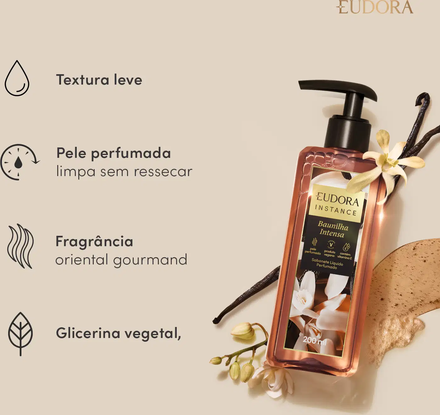 Imagem do produto com a textura e elementos de baunilha ao lado direito. Com o texto: Textura leve, pele perfumada limpa sem ressecar, fragrância oriental gourmand, glicerina vegetal.