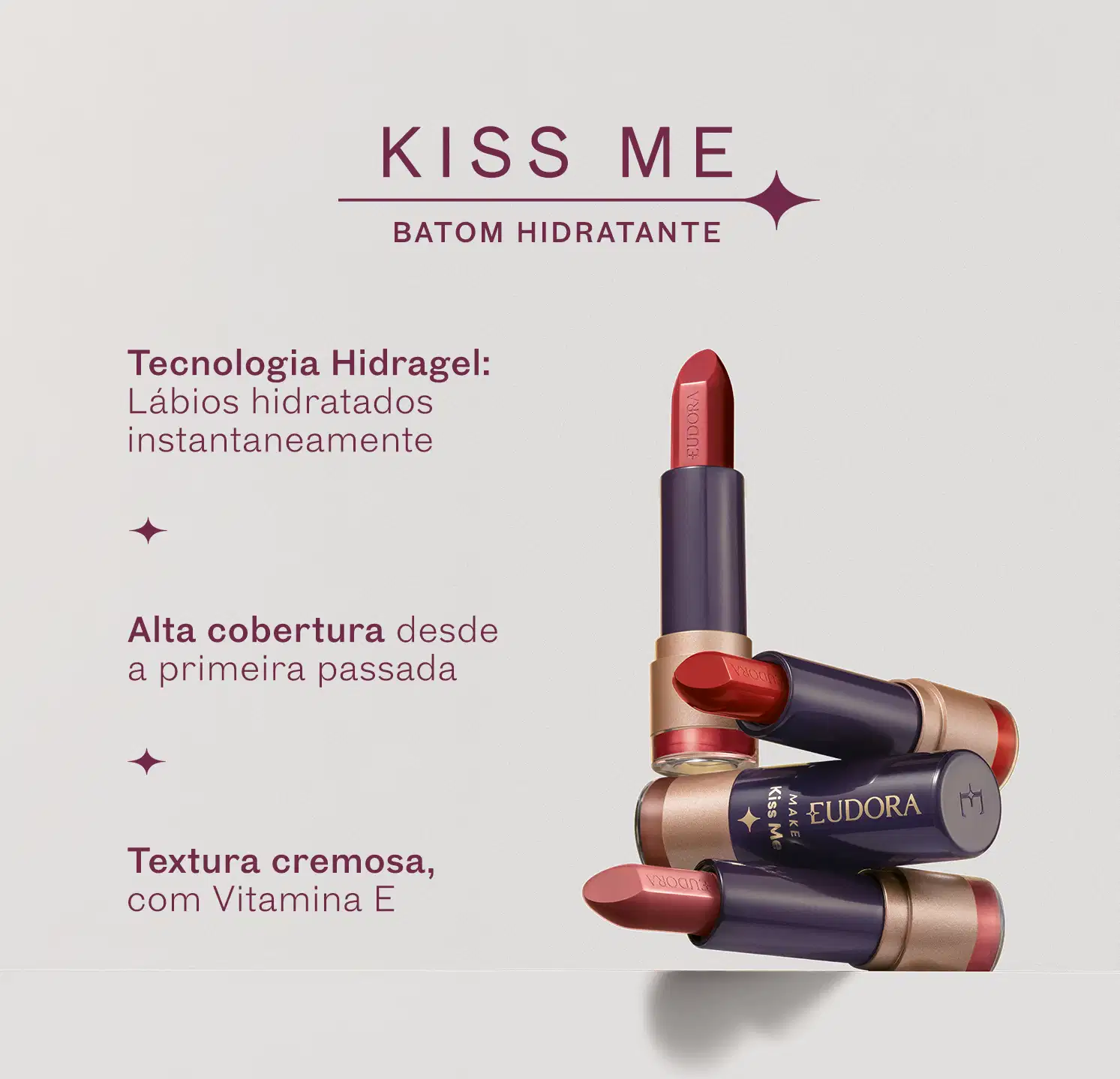 Batom hidratante da marca Eudora com tecnologia Hidragel, textura cremosa com vitamina E, promete lábios hidratados instantaneamente e alta cobertura desde a primeira aplicação.