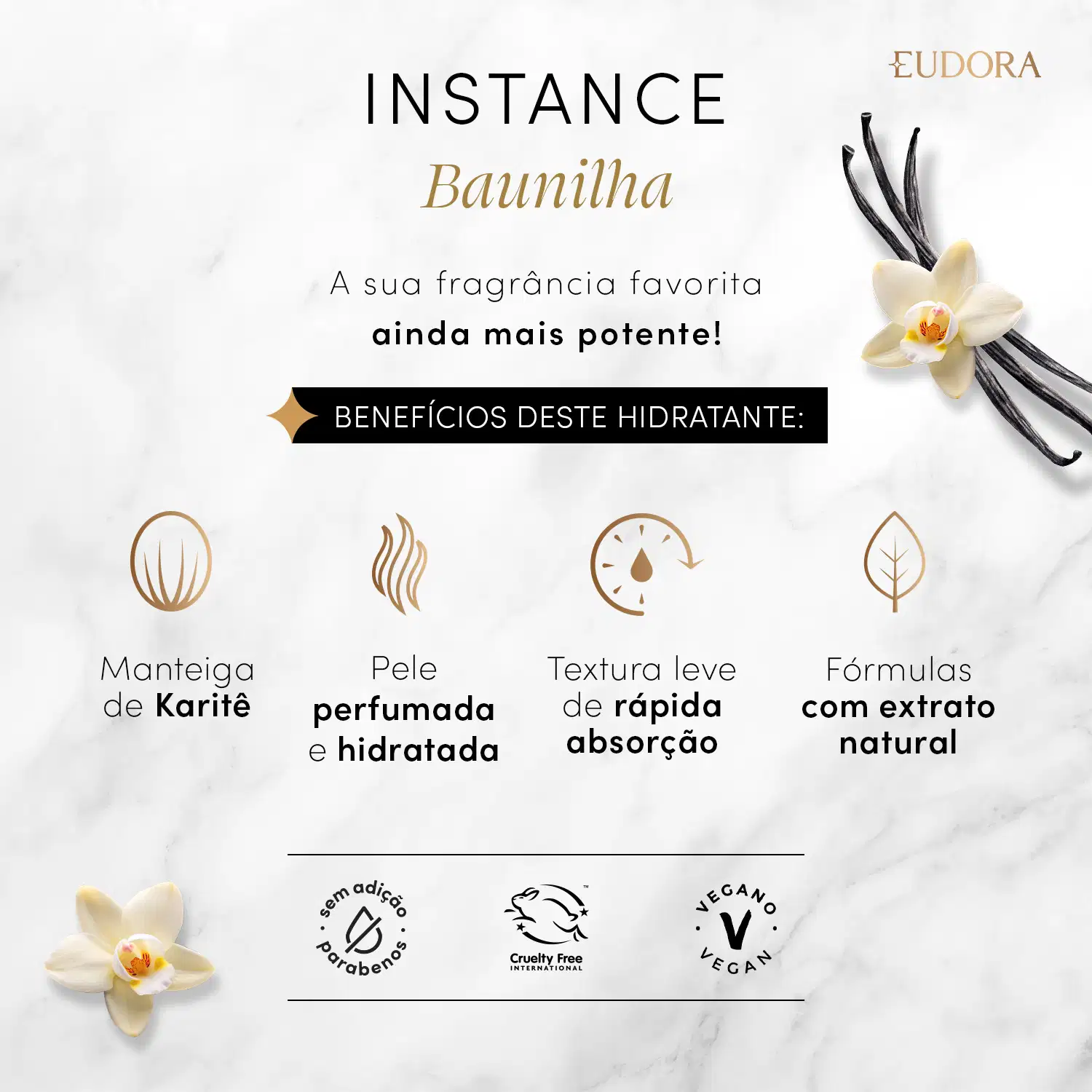 A imagem traz um texto que destaca os benefícios de Instance Baunilha: como manteiga de karité, pele perfumada e hidratada, textura leve de rápida absorção e fórmulas com extrato natural.
