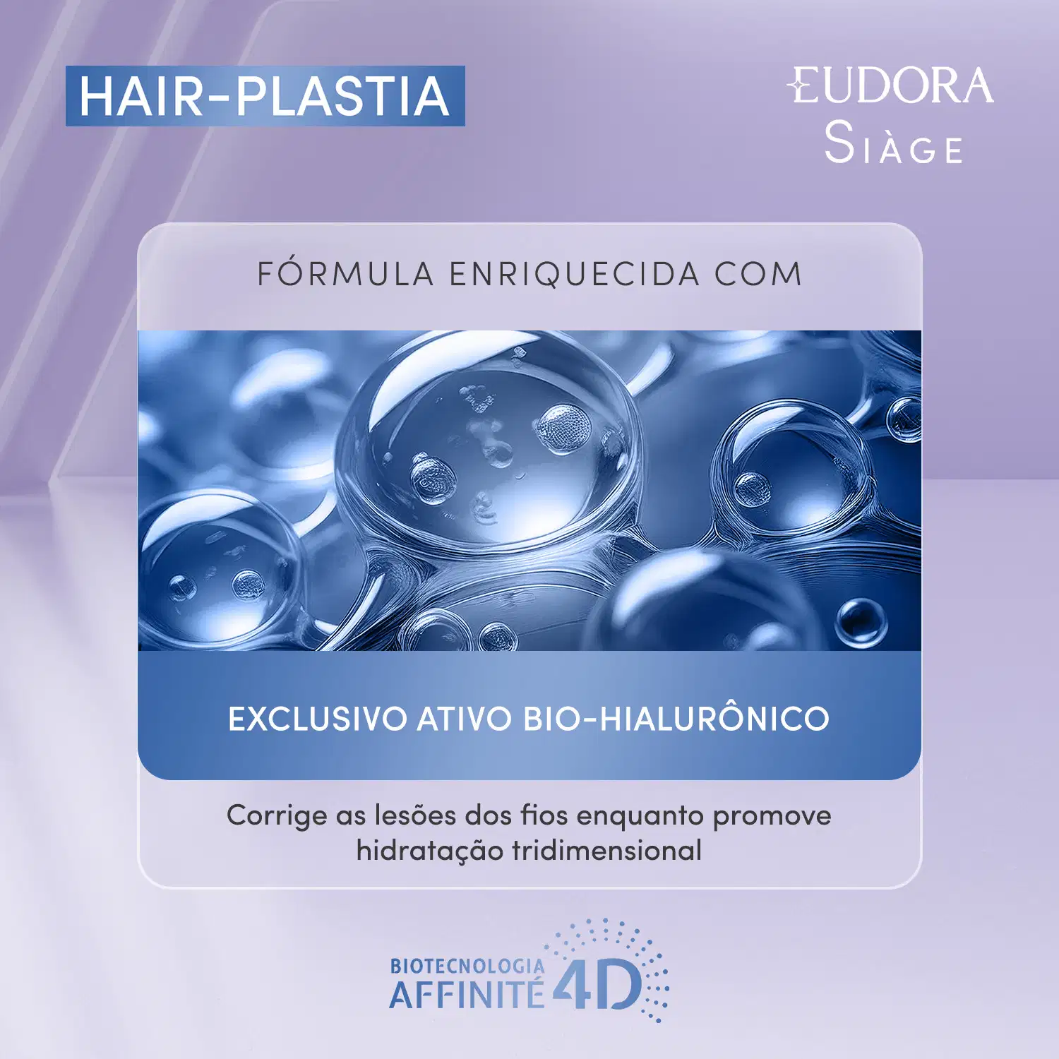 Card com a imagem ilustrativa do ativo bio-hialurônico representado por bolhas transparentes conectadas entre si, fundo azul metálico. Texto abaixo da imagem centralizada: corrige as lesões dos fios enquanto promove hidratação tridimensional.