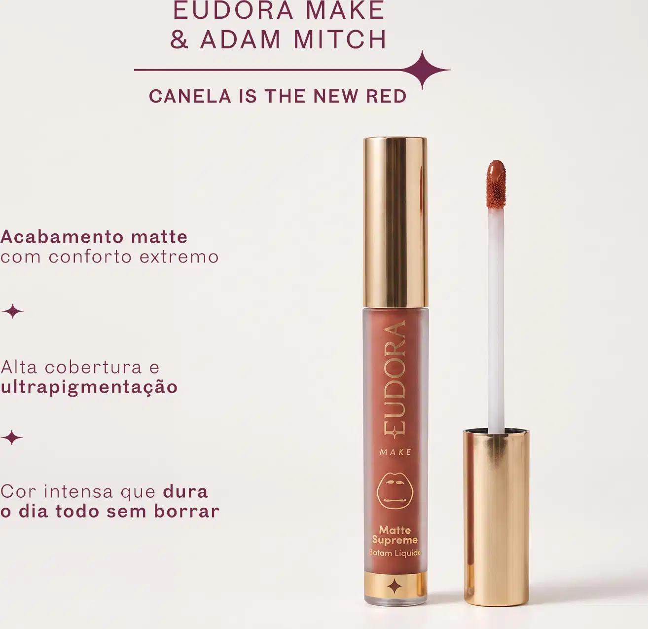 Card de claims do Batom Matte Supreme: Canela is the new red. Em texto: acabamento matte com conforto extremo; alta cobertura e ultrapigmentação; cor intensa que dura o dia todo sem borrar.