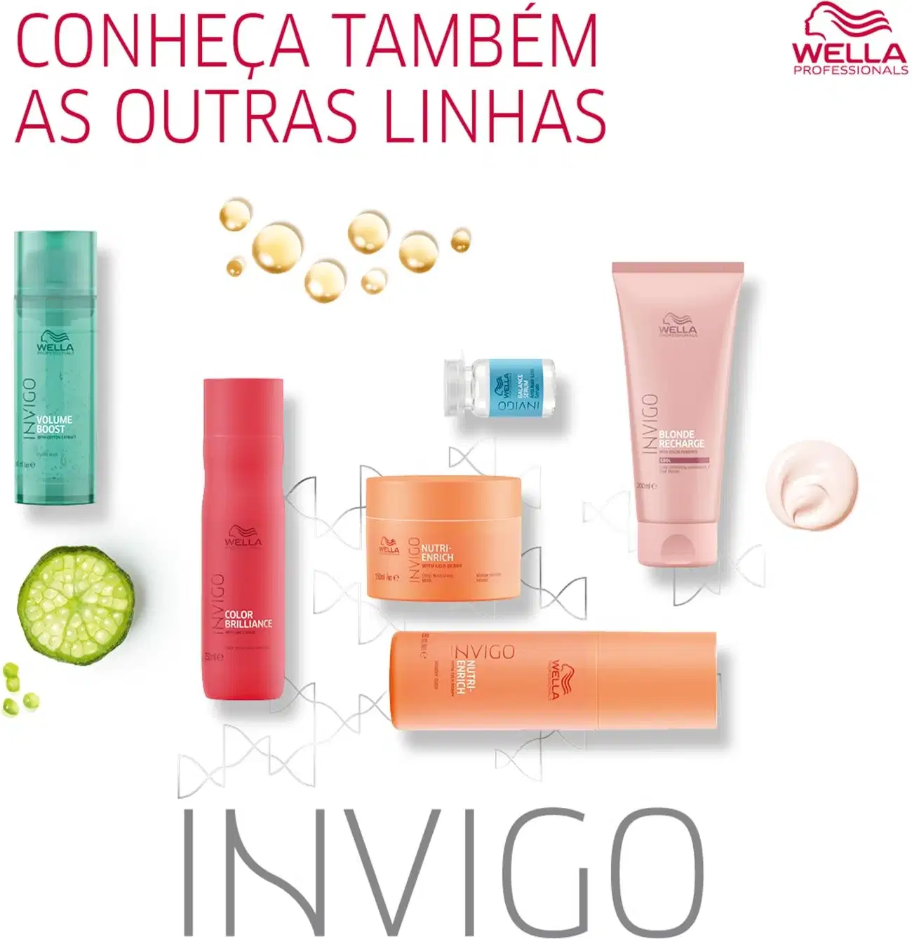A imagem apresenta uma variedade de produtos de cuidados capilares da marca Wella Professionals: "Invigo Volume Boost": "Color Brilliance": "Nutri-Enrich" e "Blonde Recharge".