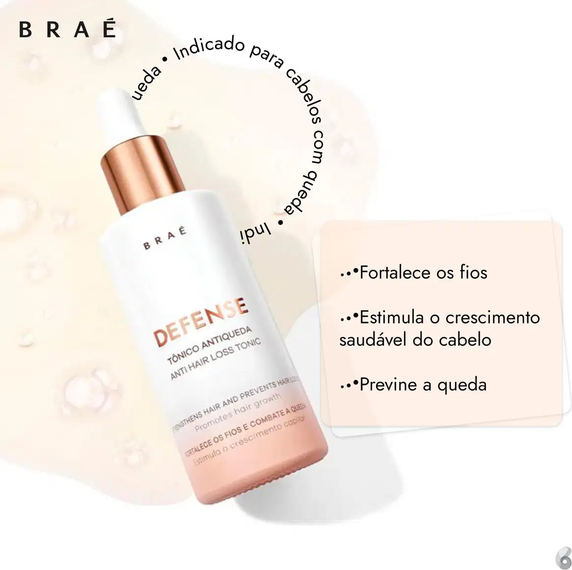 Um frasco de Tônico Antiqueda Defense da Braé, com rótulo branco e tampa cobre. O texto afirma fortalecer o cabelo, prevenir a queda capilar e promover o crescimento capilar.