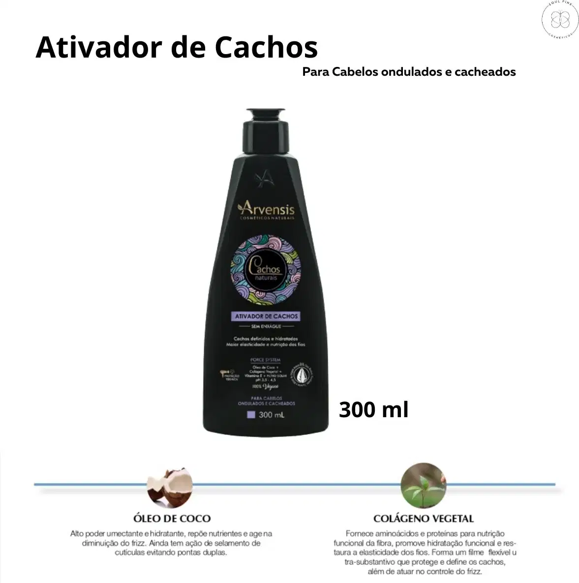 Ativador de cachos Cachos Naturais Ondulados e Cacheados de Arvensis. Volumetria 300ml