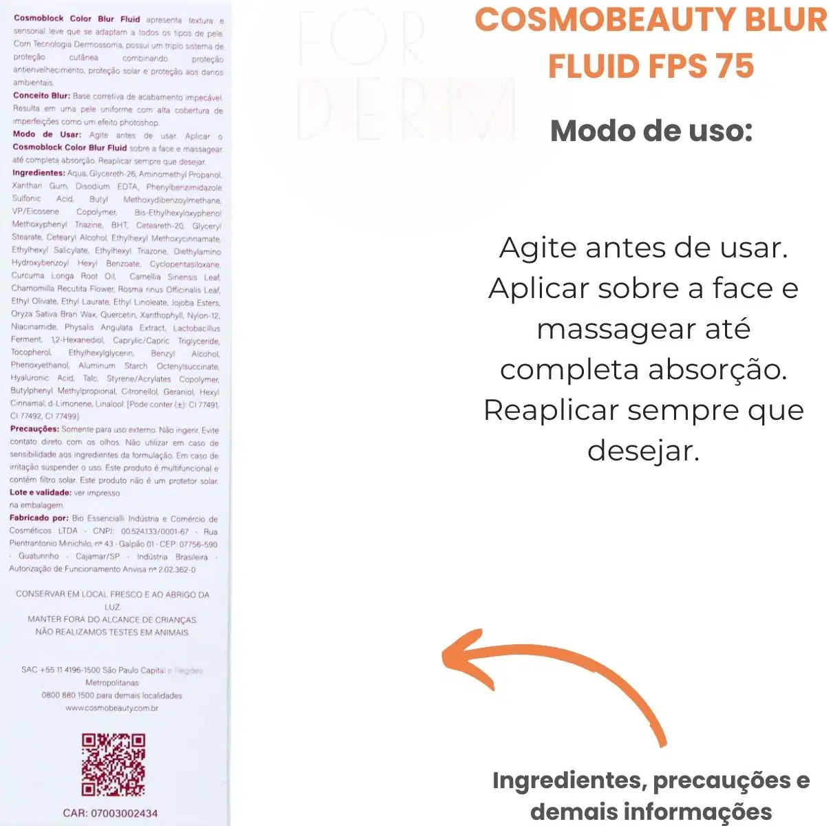 Cosmobeauty Blur Fluid FPS 75. Modo de uso: Agite antes de usar. Aplicar sobre a face e massagear até completa absorção. Reaplicar sempre que desejar. Ingredientes, precauções e demais informações.