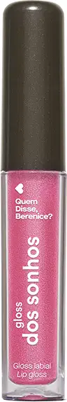Gloss labial rosa da marca Dos Sonhos com rótulo destacando o nome da marca  "Quem disse, Berenice?".