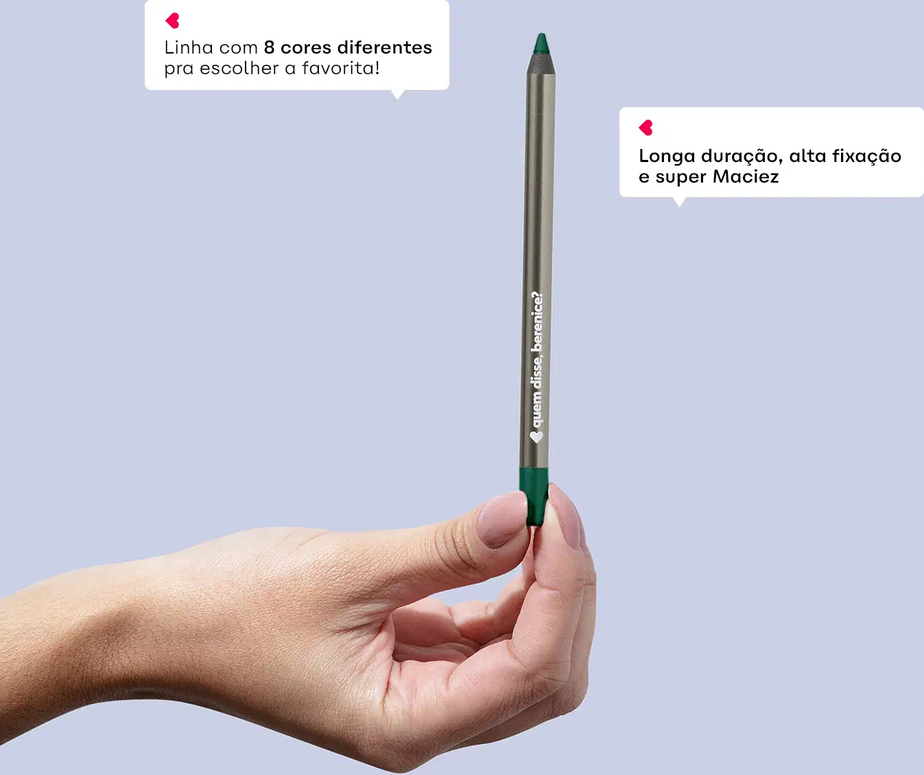 Imagem de um lápis de olho verde com texto informando sobre a linha de produtos com 8 cores diferentes e destacando características como longa duração, alta fixação e maciez.