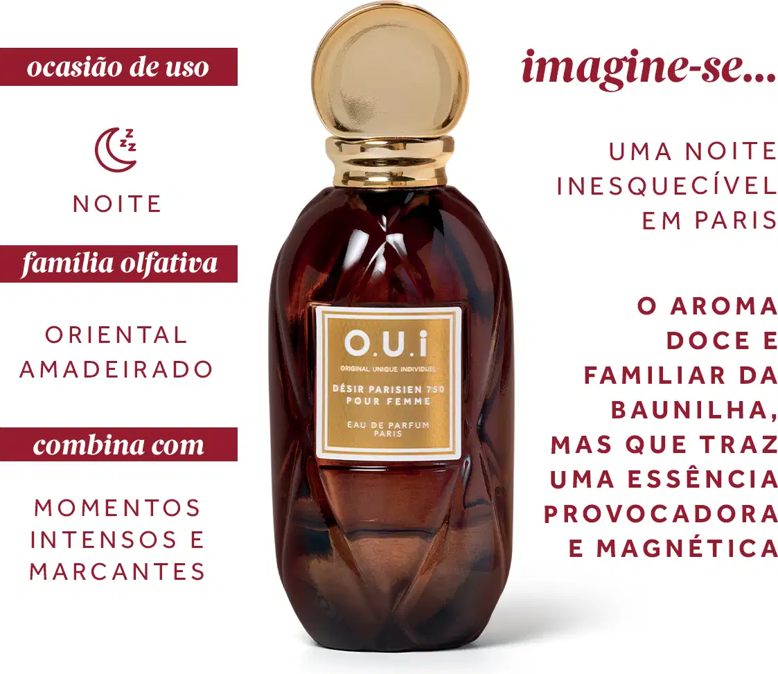 Frasco de item de perfumaria da marca O.U.i, com tampa dourada,  e informações sobre o aroma doce e familiar da baunilha, que transmite uma essência provocadora e magnética, além de ocasião de uso e família olfativa.
