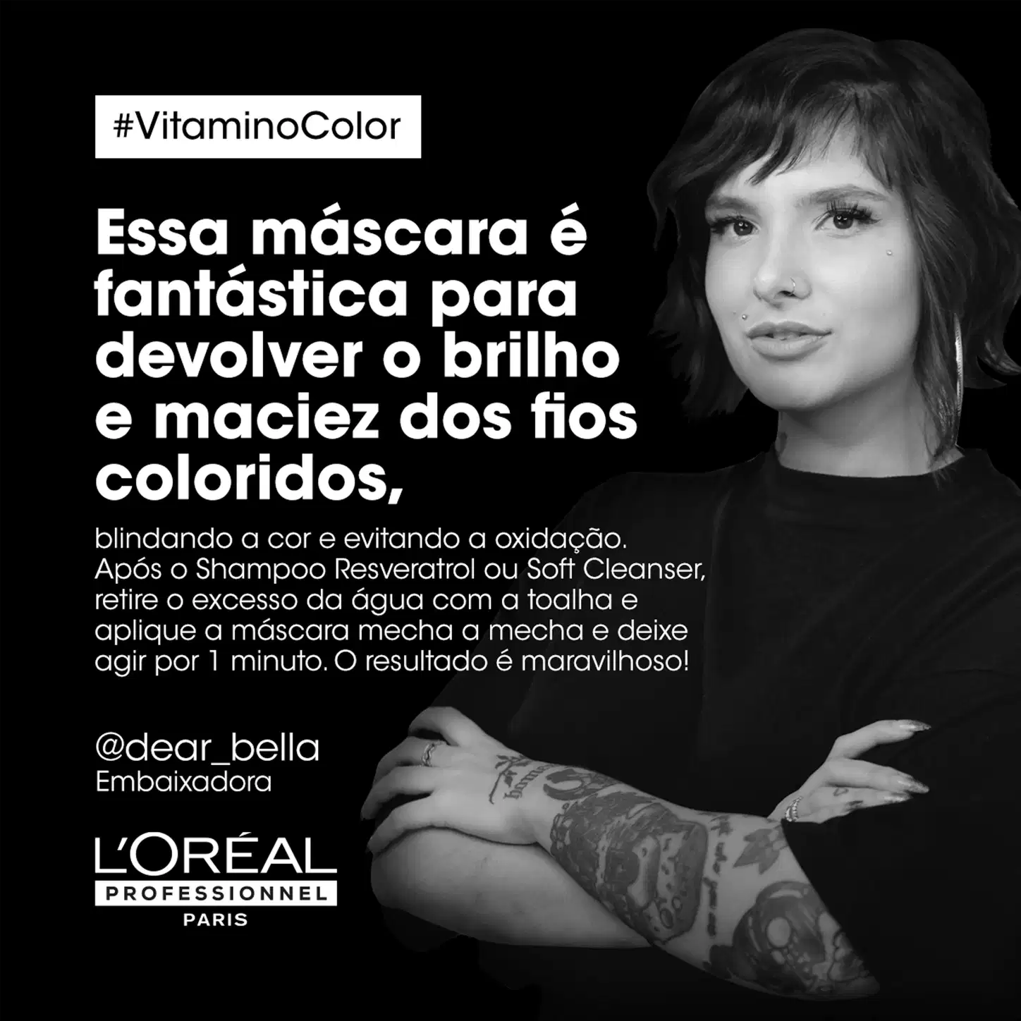 A imagem mostra uma mulher com cabelos escuros e tatuagens no braço. O texto descreve os benefícios de uma máscara de cabelo da marca L'Oréal Professionnel Paris, que promete devolver o brilho e a cor aos fios coloridos, blindando-os da oxidação.