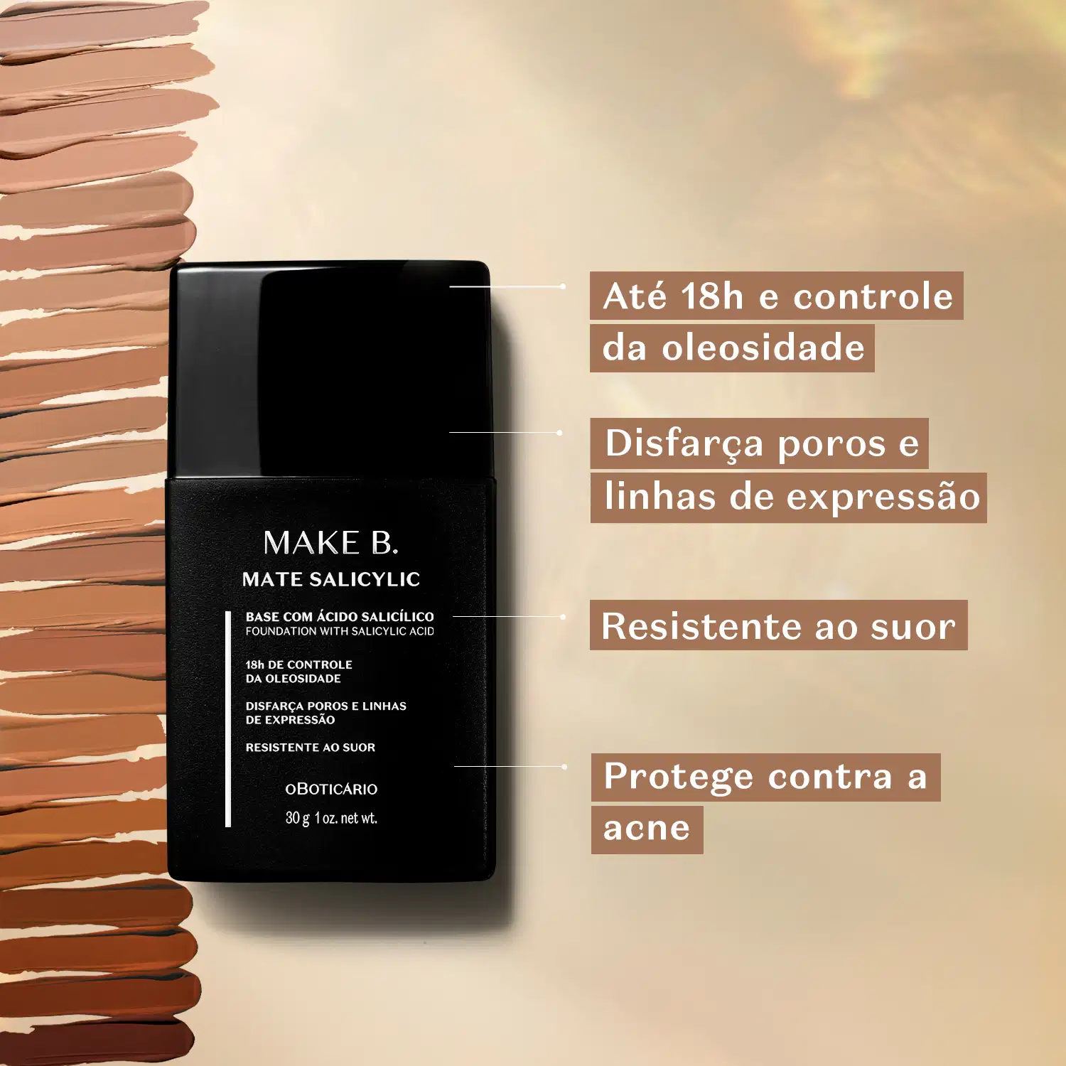 Frasco preto de base líquida da marca Make B. Mate Salicylic posicionado sobre superfície bege com amostras de todos os tons do produto, facilitando a escolha da melhor cor para você.
