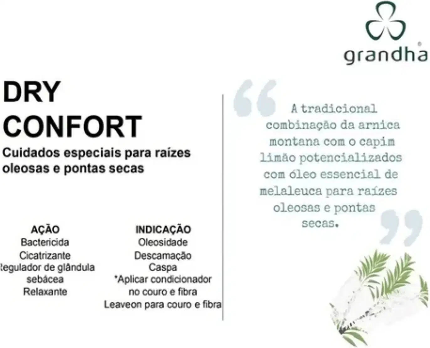Imagem de embalagem de produto para cuidados especiais com raízes oleosas e pontas secas, com a marca Grandha e texto "Dry Confort" e descrição dos benefícios.