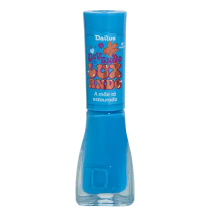 Imagem do produto Dailus Devendo e Luxando A Mãe Tá Estourada - Esmalte 8ml