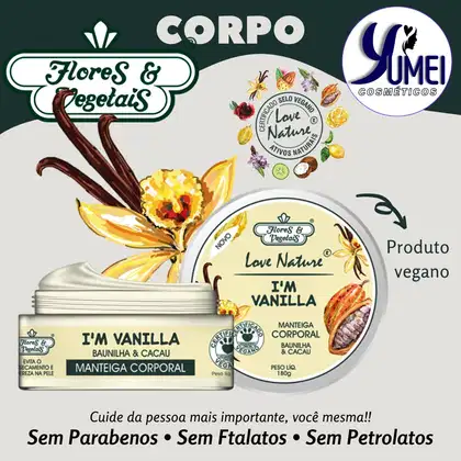Imagem do produto Manteiga Hidratante Corporal Love Nature® Baunilha e Cacau Flores e Vegetais 180g