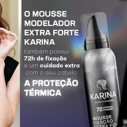 Imagem do produto Mousse Finalizador Karina Fixação EXTRA FORTE 150ML