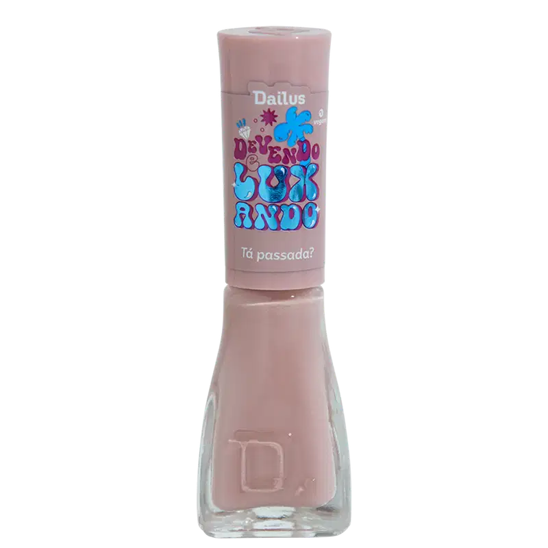 Dailus Devendo e Luxando Tá Passada? - Esmalte 8ml