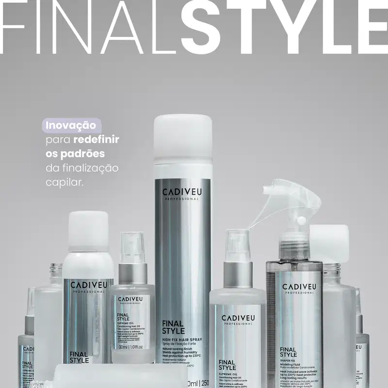 A imagem mostra a linha de produtos da marca Cadiveu Professional voltada para a finalização capilar, chamada "Final Style", com embalagens em tons prateados. Traz o texto: "Inovação para redefinir os padrões da finalização capilar".