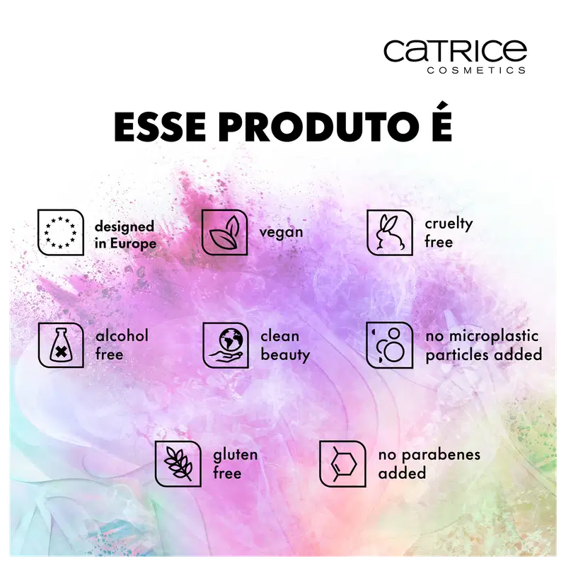 Vegano, cruelty free, livre de gluten, clean beauty, sem parabenos, livre de álcool, sem microplásticos.