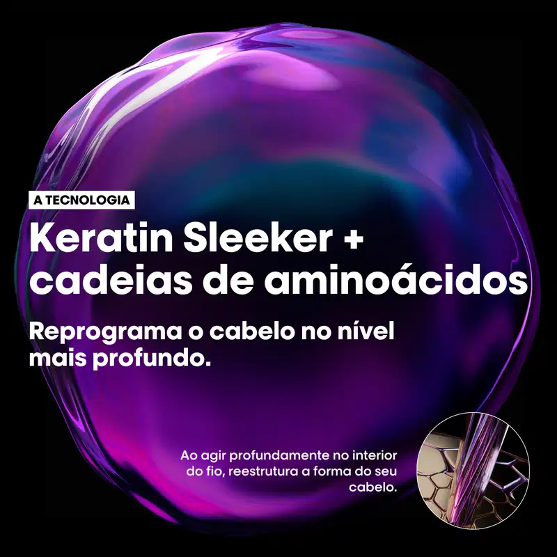 Keratin Sleeker + cadeias de aminoácidos. Reprograma o cabelo no nível mais profundo. Ao agir profundamente no interior do fio, reestrutura a forma do seu cabelo.