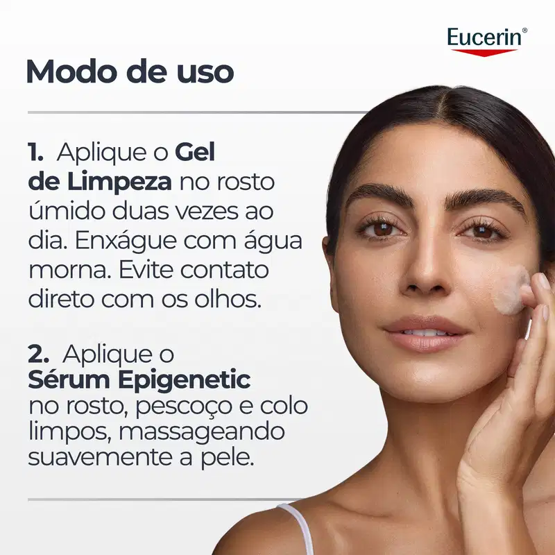 Modo de uso 1. Aplique o Gel de Limpeza no rosto úmido duas vezes ao dia. Enxágue com água morna. Evite contato direto com os olhos. 2. Aplique o Sérum Epigenetic no rosto, pescoço e colo limpos, massageando suavemente a pele.