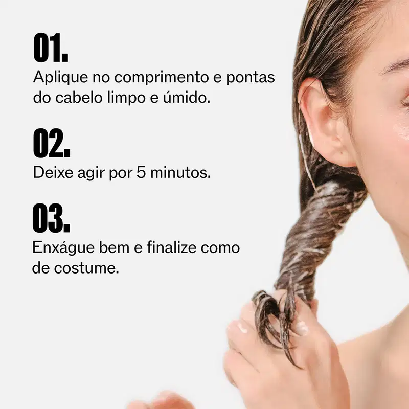 Aplique no comprimento e pontas do cabelo limpo e úmido. Deixe agir por 5 minutos. Enxague bem e finalize como de costume.