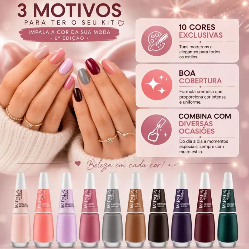 Kit Impala A Cor da Sua Moda 6ª Edição 10 Esmaltes: Relíquia, Discreto, Devaneio, Afeto, Linho, Essencial, Presença, Elegante e Bordado