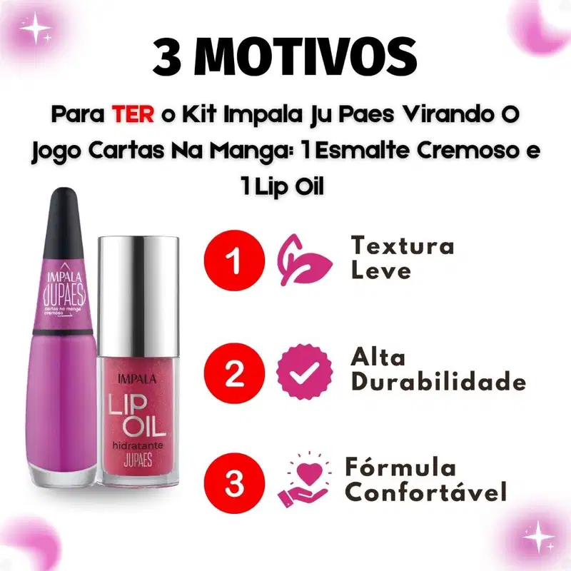 Kit Impala Ju Paes Virando O Jogo Cartas Na Manga: 1 Esmalte Cremoso e 1 Lip Oil Hidratante
