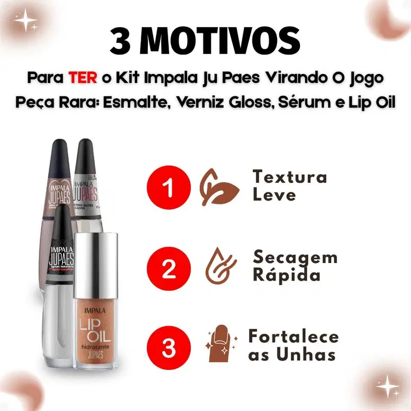 Kit Impala Ju Paes Virando O Jogo Peça Rara: Esmalte, Verniz Gloss, Sérum e Lip Oil