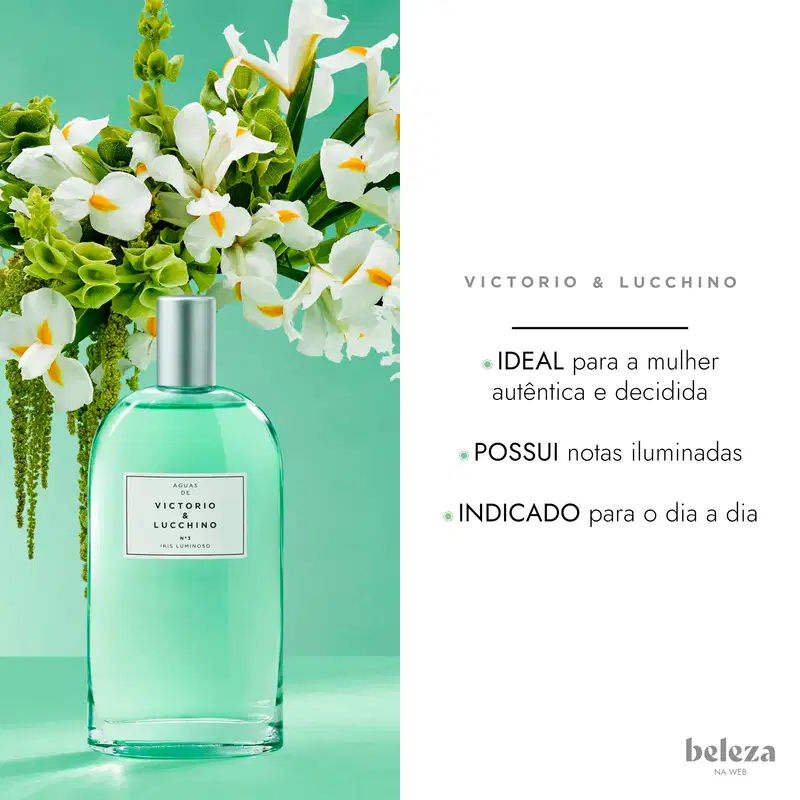 Nº 3 Iris Luminoso Victorio & Lucchino Eau de Toilette - Perfume Feminino 150ml