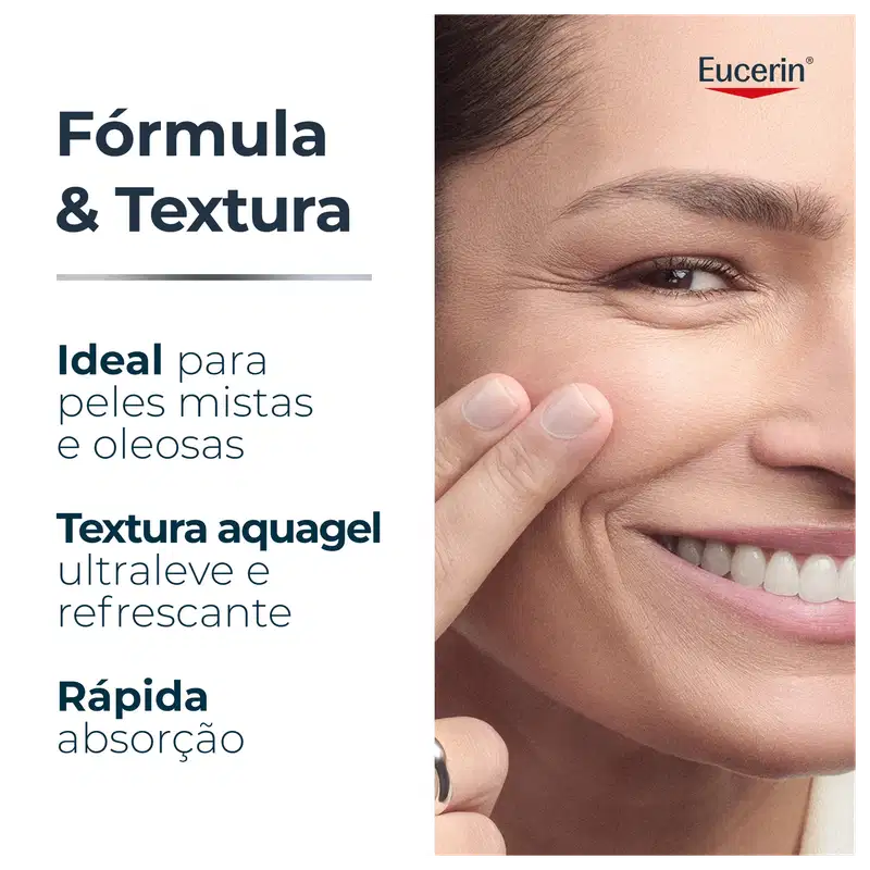 Imagem de produto de cuidados para pele da marca Eucerin, com texto "Fórmula & Textura" e "Ideal para peles mistas e oleosas". Textura aquagel ultraleve e refrescante com rápida absorção.