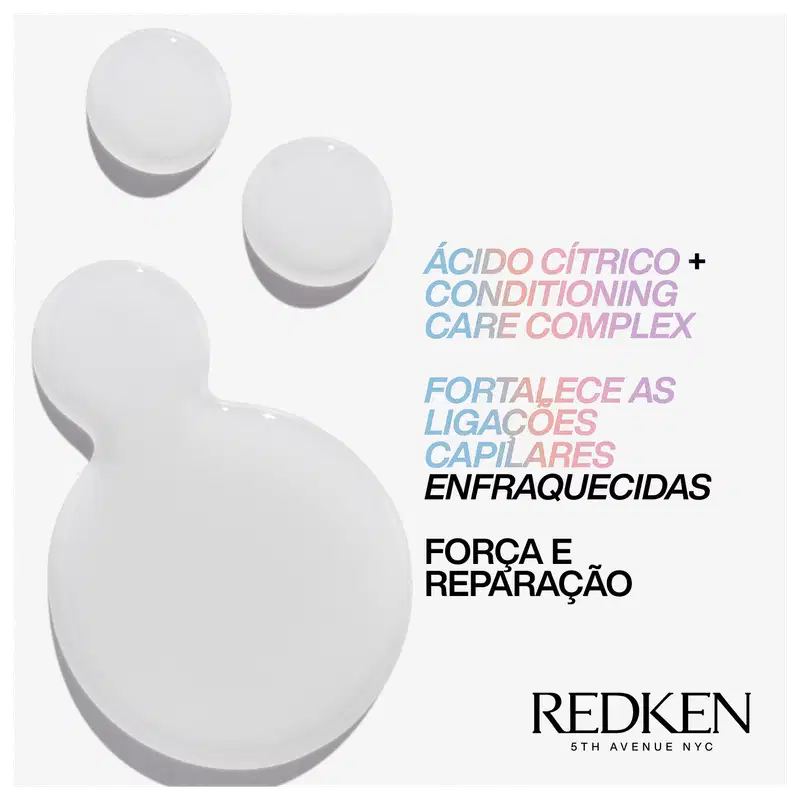 Ácido Cítrico + Conditioning Care Complex", "Fortalece as ligações capilares enfraquecidas", "Força e Reparação".