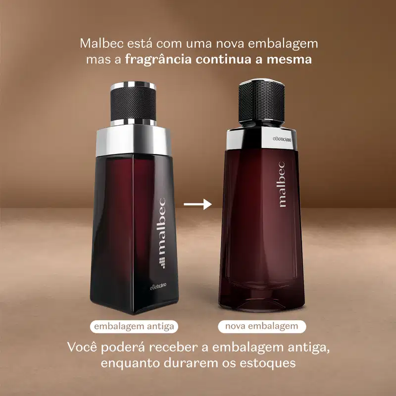 Dois frascos de item de perfumaria Malbec, um com embalagem antiga e outro com nova embalagem, com texto indicando que a embalagem mudou, mas a fragrância continua a mesma e que o consumidor poderá receber a embalagem antiga enquanto durarem os estoques.