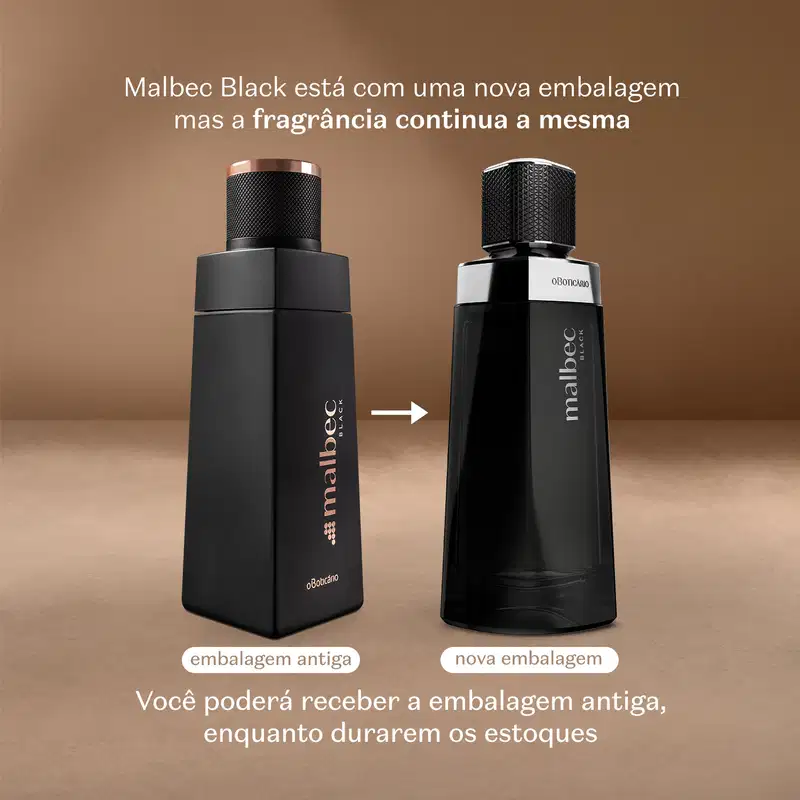 Duas embalagens pretas de item de perfumaria da marca Malbec Black, uma com texto informando que aquela é a embalagem antiga e outra com texto informando que aquela é a nova embalagem, ambas com textura e design similares e a mesma fragrância.