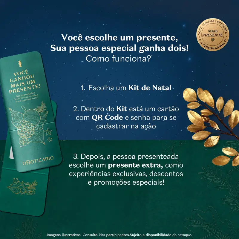 Imagem de fundo estrelado com um cartão verde com ilustrações de folhas douradas, contendo instruções sobre como obter um presente extra ao comprar um kit de Natal da marca O Boticário.