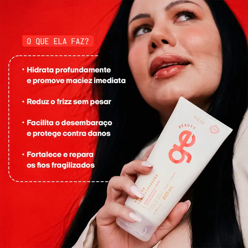 O QUE ELA FAZ?

• Hidrata profundamente e promove maciez imediata

• Reduz o frizz sem pesar

• Facilita o desembaraço e protege contra danos

• Fortalece e repara os fios fragilizados